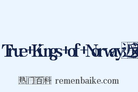 True+Kings+of+Norway近义词是什么意思的图片